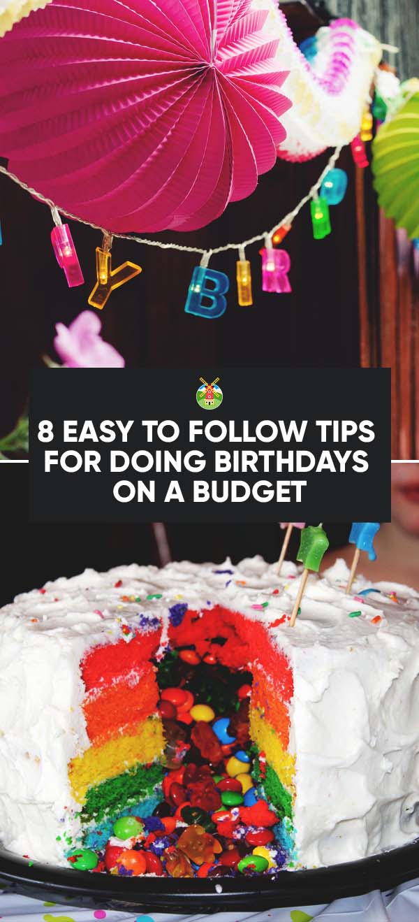 8 Easy-to-Follow Tips for Throwing Birthday Parties on a Budget