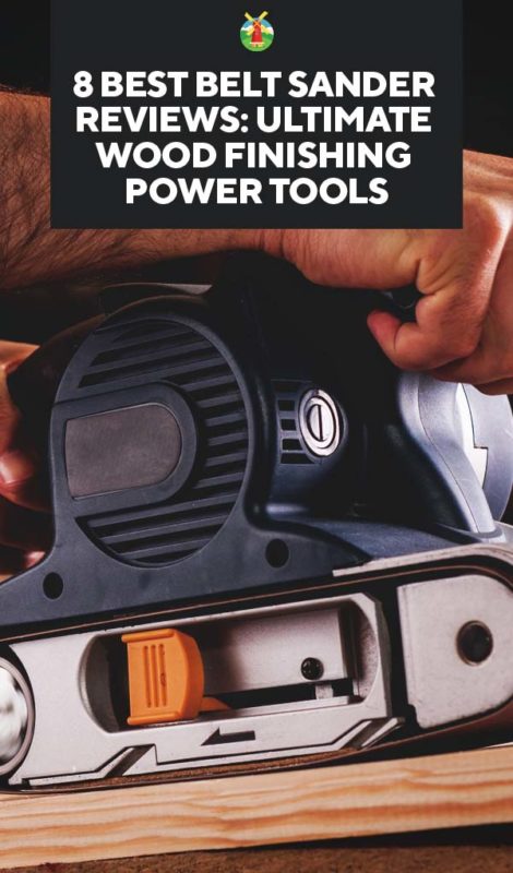 8 Best Belt Sander Reviews Ultimate Wood Finishing Power Tools PIN