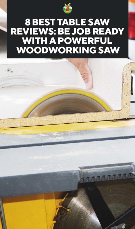 8 Best Table Saw Reviews Be Job Ready With a Powerful Woodworking Saw PIN