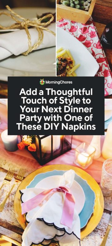 Add a Thoughtful Touch of Style to Your Next Dinner Party with One of These DIY Napkins PIN